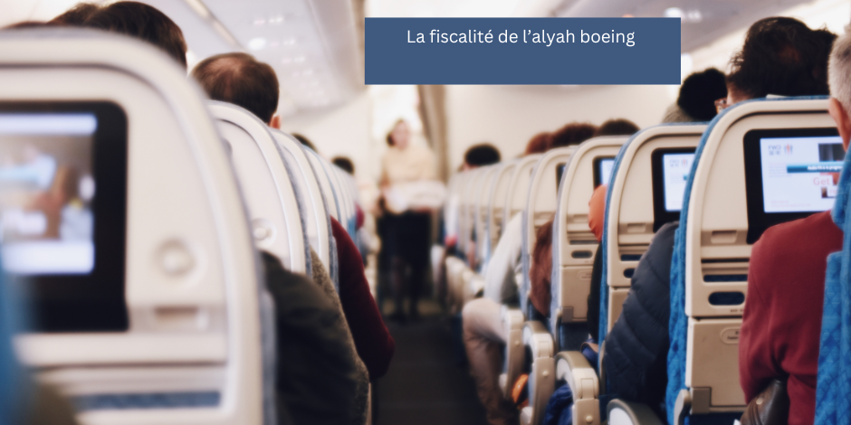 La fiscalité de l’alyah boeing